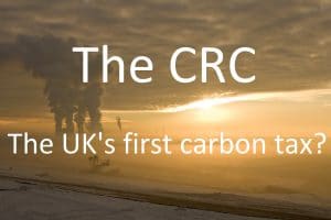 The CRC the UKs first carbon tax?